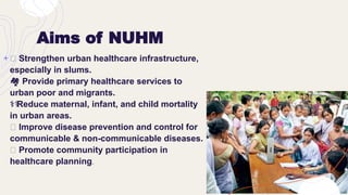 NATIONAL HEALTH MISSION with All Programed Under NHM | PPTX