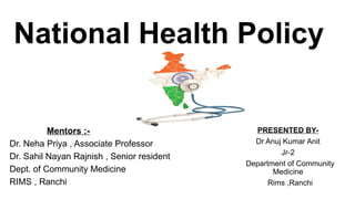 National Health Policy.pptx national health policy | PPTX