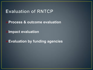 Process & outcome evaluation
Impact evaluation
Evaluation by funding agencies
 