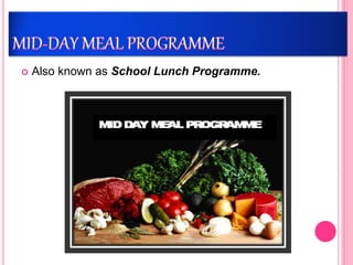  Also known as School Lunch Programme.
 
