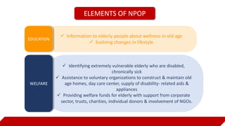 Npop Structure NATIONAL HEALTH PROGRAMME & SCHEMES FOR THE ELDERLY.pptx