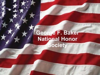 George F. Baker National Honor Society 