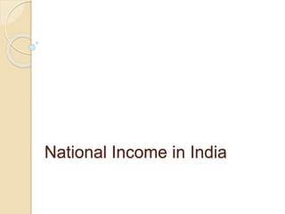 National Income in India
 