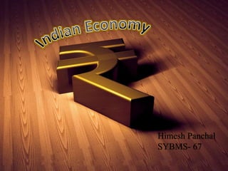 Himesh Panchal
SYBMS- 67
 