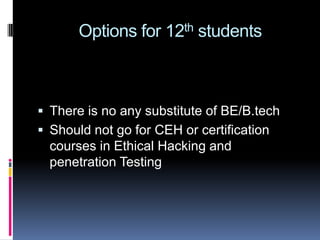  Options for 12th studentsThere is no any substitute of BE/B.tech