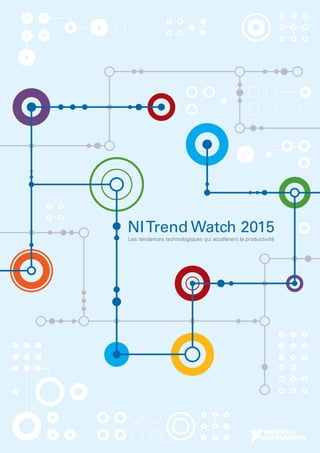 NITrend Watch 2015
Les tendances technologiques qui accélèrent la productivité
 
