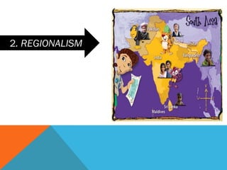 2. REGIONALISM