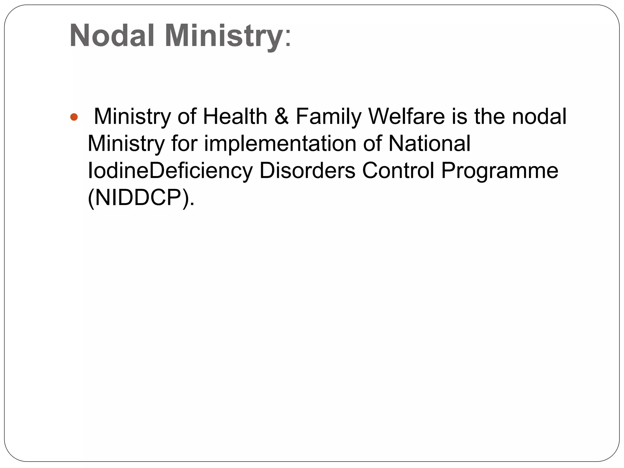 National iodine deficiency disorders control programme (niddcp) | PPTX ...