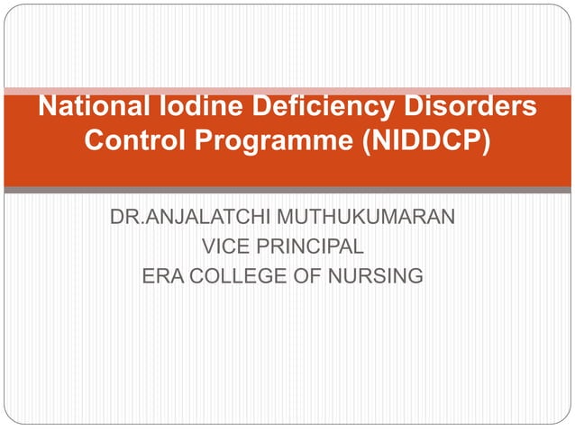 National iodine deficiency disorders control programme (niddcp) | PPTX ...
