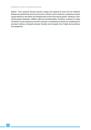 DFXWH DQG FKURQLF
LQÀDPPDWLRQ SDUDVLWLF LQIHFWLRQV DQG LQKHULWHG RU DFTXLUHG GLVRUGHUV WKDW DIIHFW +E VQWKHVLV
UHG EORRG FHOO SURGXFWLRQ RU UHG EORRG FHOO VXUYLYDO FDQ DOO FDXVH DQDHPLD ,URQ GH¿FLHQF
DQDHPLD UHVXOWV LQ LPSDLUHG FRJQLWLYH DQG PRWRU GHYHORSPHQW LQ FKLOGUHQ DQG GHFUHDVHG ZRUN
FDSDFLW LQ DGXOWV )LJXUH  