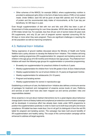 EDELHV ,URQ GH¿FLHQF DQDHPLD DOVR DGYHUVHO DIIHFWV WKH ERG¶V LPPXQH UHVSRQVH
Fig. 1.1: Adverse effects of anaemia
ANAEMIA
Reduced
physical
development
Impaired
sexual and
reproductive
development
Reduced
cognitive
development
Decreased work output
Decreased work capacity
Diminished concentration
Disturbance in perception
Poor learning ability
Irregular menstruation
Low pre-pregnancy iron stores
LBW babies and preterm delivery
1
 
