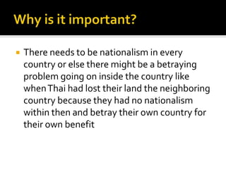 The second is the actions a nation’s people’s takes to attain self-determination. Example of nationalismThere is nationalism in Japan like when they got invaded by the USNationalism had happen in time when the British had come to the new land, they had the love in there country and fought the British back from the American land