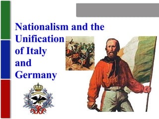 Nationalism Nationalism and the Unification of Italy and Germany 