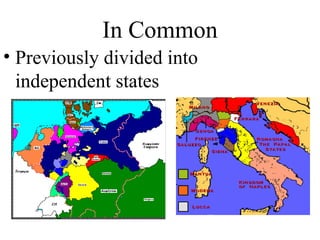 In Common
• Previously divided into
independent states
 