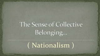 ( Nationalism )
 