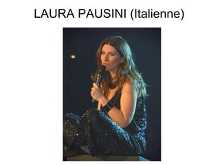 LAURA PAUSINI (Italienne)
 
