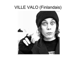 VILLE VALO (Finlandais)
 