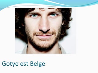 Gotye est Belge
 