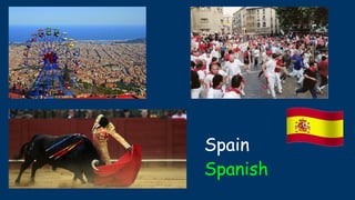 Spain
Spanish
 