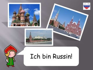 Ich bin Russin!