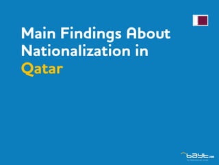 Main Findings About
Nationalization in
Qatar
 