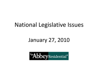 National Legislative IssuesJanuary 27, 2010 