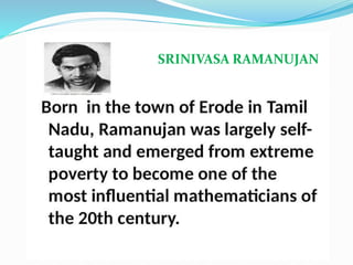 SRINIVASA RAMANUJAN
 
