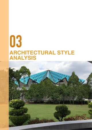 TEH WEI HONG 0323743 Page 29
ARCHITECTURAL STYLE
ANALYSIS
03
 