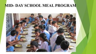 MID- DAY SCHOOL MEAL PROGRAM
 