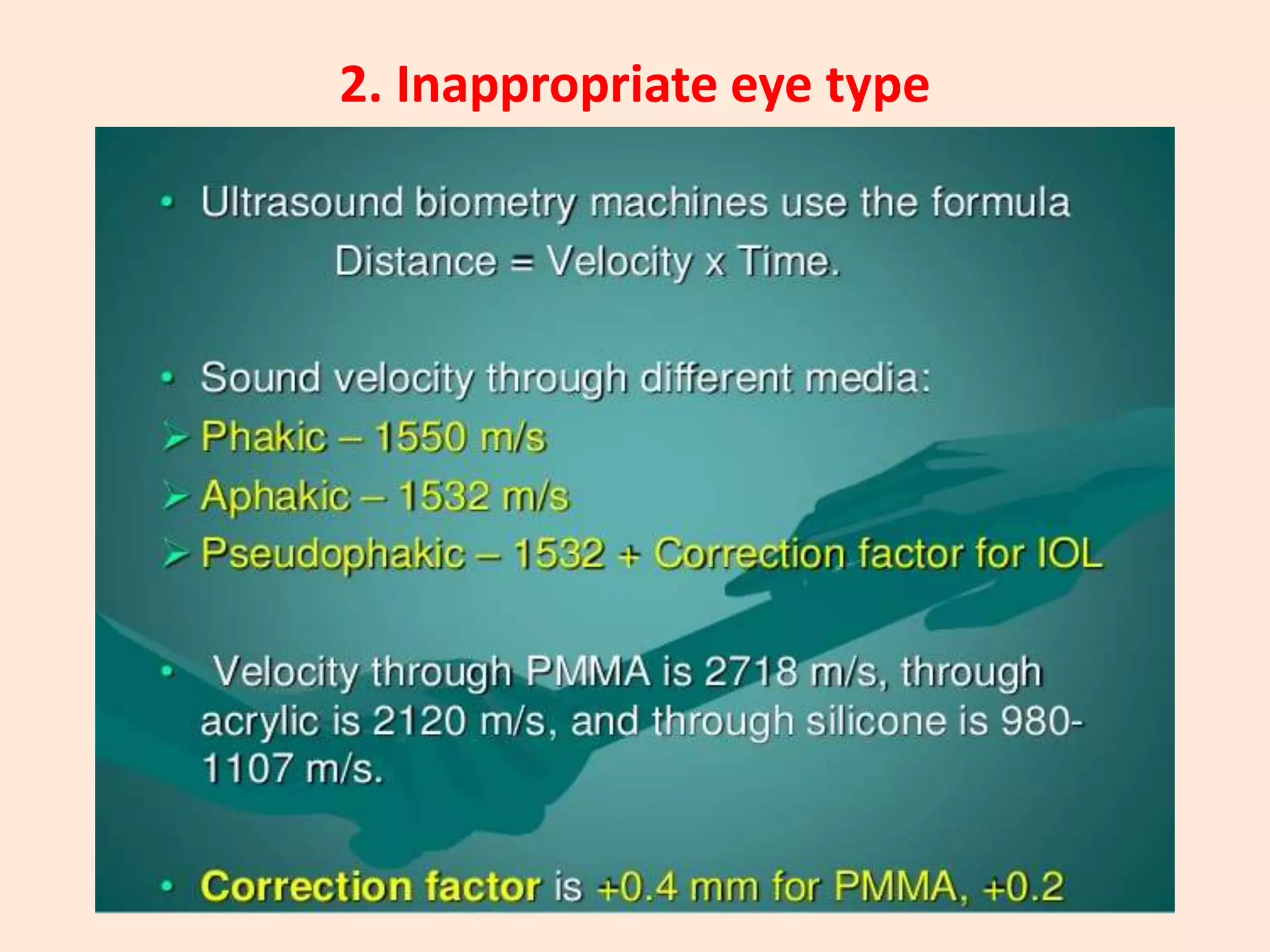 2. Inappropriate eye type
 