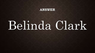 ANSWER
Belinda Clark
 