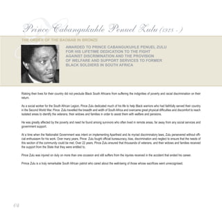 04
ZPrince Cabangukuhle Penuel Zulu(1928 - )
AWARDED TO PRINCE CABANGUKUHLE PENUEL ZULU
FOR HIS LIFETIME DEDICATION TO THE...