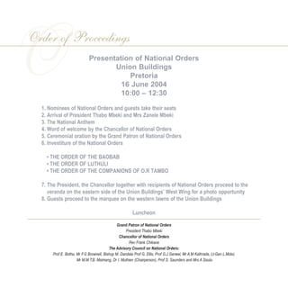 OOrder of Proceedings
Presentation of National Orders
Union Buildings
Pretoria
16 June 2004
10:00 – 12:30
1. Nominees of N...
