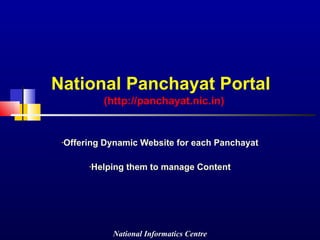 National Panchayat Portal   ( http://panchayat.nic.in ) ,[object Object],[object Object]