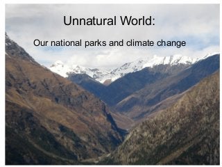 Unnatural World:
Our national parks and climate change
 