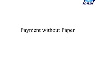 Payment without Paper
 