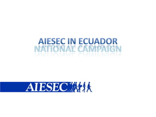 National Campaign AIESEC IN ECUADOR 