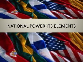 NATIONAL POWER:ITS ELEMENTS
 
