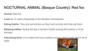 National,regional and nocturnal animals (by denis and oihane)