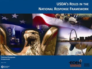 USDA’s Roles in theNational Response Framework 