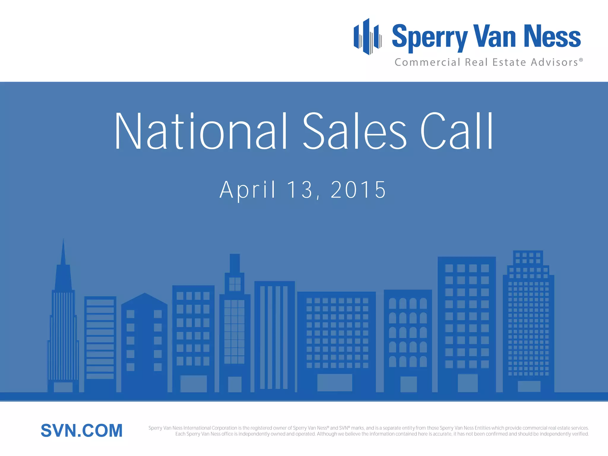 Sperry Van Ness CRE National Sales Meeting 41315 PPT