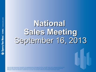 NationalNational
Sales MeetingSales Meeting
September 16, 2013September 16, 2013
 