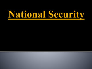 National Security
 