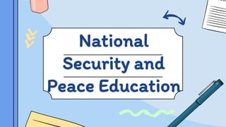National
Security and
Peace Education
 