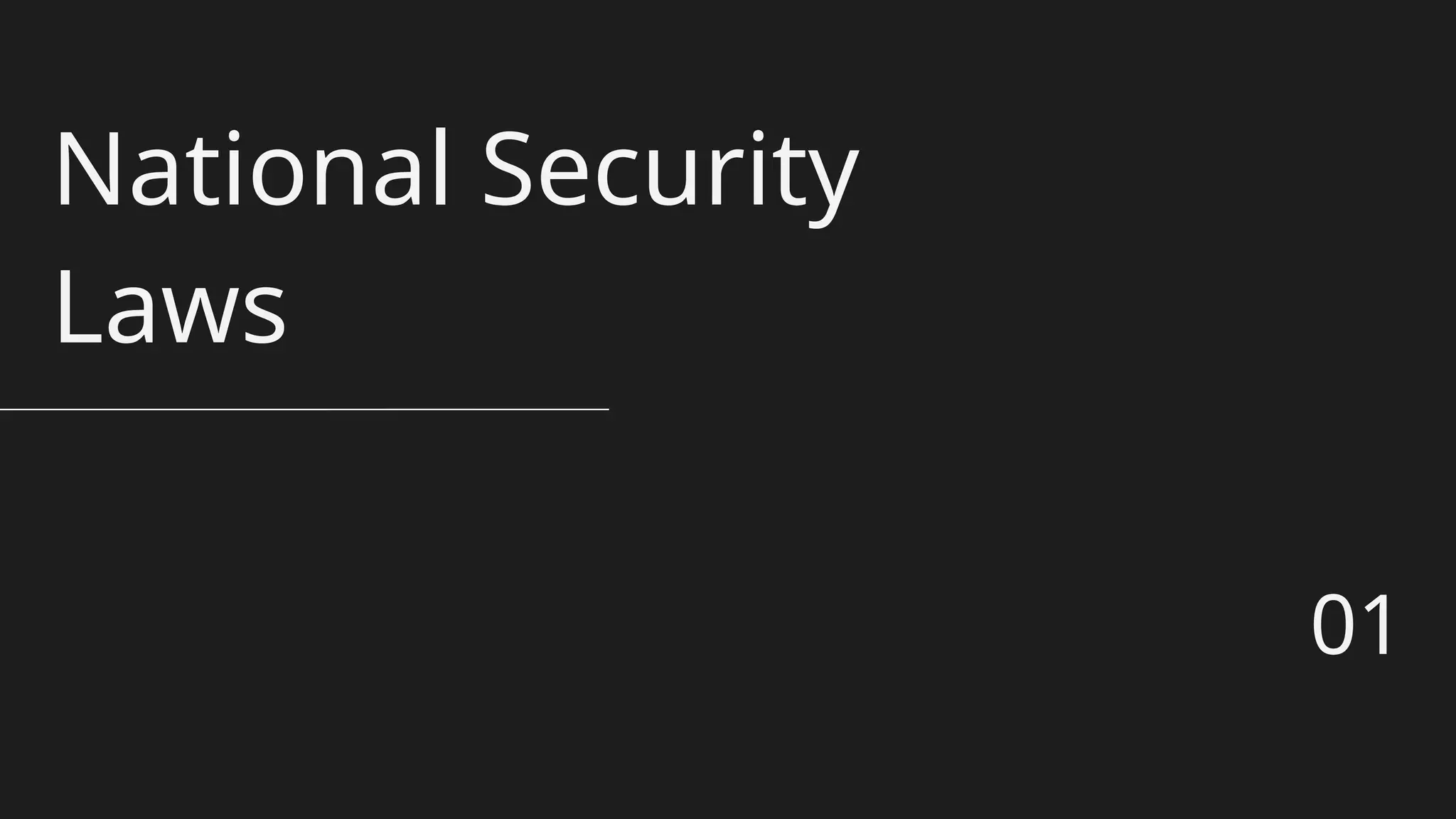 National Security
Laws
01
 