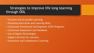 Life long learning opportunity for all :- Role of Open and Distance ...