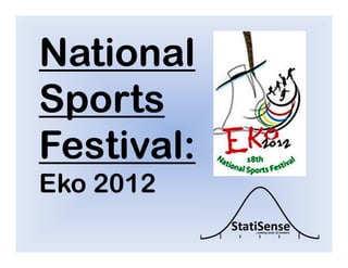 National
Sports
Festival:
Eko 2012
 