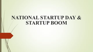 NATIONAL STARTUP DAY &
STARTUP BOOM
 
