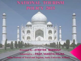 Presented By:-
Submitted to :-
Amity Institute of Travel and Tourism, Amity University, Kolkata
 