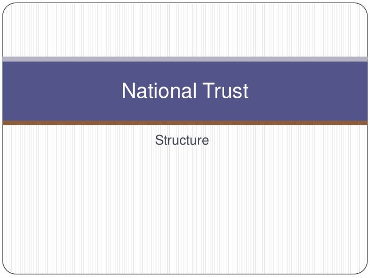 National trust structure